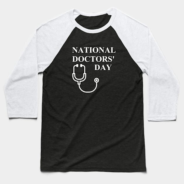 Doctors' Day Baseball T-Shirt by AnjPrint